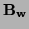 ${\bf B_w}$