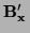 $\textstyle {\bf B_x'} \,$