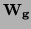 ${\bf W_g}$