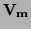 ${\bf V_m}$