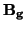 ${\bf B_g}$