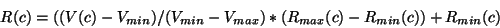 \begin{displaymath}
R(c) = ((V(c) - V_{min}) / (V_{min} - V_{max}) * (R_{max}(c) - R_{min}(c)) + R_{min}(c)
\end{displaymath}