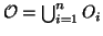 $\mathcal{O} = \bigcup_{i=1}^{n} O_i$