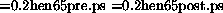 \begin{figure}\makebox[\textwidth]{
\epsfxsize=0.2\textwidth \epsfbox{hen65pre.ps}
\epsfxsize=0.2\textwidth \epsfbox{hen65post.ps}
}
\end{figure}