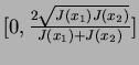 $[0,\frac{2\sqrt{J(x_1)J(x_2)}}{J(x_1)+J(x_2)}]$