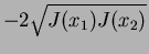 $-2\sqrt{J(x_1)J(x_2)}$