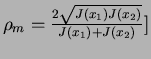 $\rho_m=\frac{2\sqrt{J(x_1)J(x_2)}}{J(x_1)+J(x_2)}]$