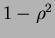 $1-\rho^2$