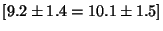 $[9.2 \pm 1.4 = 10.1 \pm 1.5]$