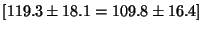 $[119.3\pm18.1 = 109.8\pm16.4]$