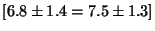 $[6.8 \pm 1.4 = 7.5 \pm 1.3]$