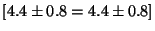 $[4.4 \pm 0.8 = 4.4 \pm 0.8]$