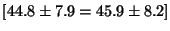 $[44.8\pm7.9 = 45.9\pm8.2]$