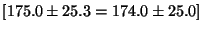 $[175.0\pm25.3=174.0\pm25.0]$