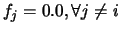 $f_j=0.0, \forall j \neq i$