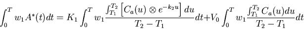 \begin{displaymath}\int_{0}^{T} w_{1}A^{*}(t)dt = K_{1} \int_{0}^{T} w_{1}
\frac...
...{0}^{T}w_{1} \frac{\int_{T_1}^{T_2}
C_{a}(u) du}{T_2 - T_1} dt
\end{displaymath}